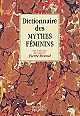 Dictionnaire des mythes féminins