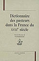 Dictionnaire des pasteurs dans la France du XVIIIe siècle