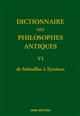Dictionnaire des philosophes antiques : VI : De Sabinillus à Tyrsénos