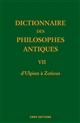 Dictionnaire des philosophes antiques : VII : D'Ulpien à Zoticus