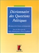 Dictionnaire des questions politiques : 60 enjeux de la France contemporaine
