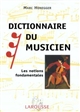 Dictionnaire du musicien : les notions fondamentales