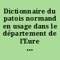 Dictionnaire du patois normand en usage dans le département de l'Eure par MM. Robin, Le Prévost, A. Passy et de Blosseville
