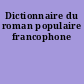 Dictionnaire du roman populaire francophone