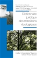 Dictionnaire juridique des transitions écologiques