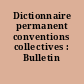 Dictionnaire permanent conventions collectives : Bulletin