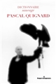 Dictionnaire sauvage Pascal Quignard