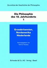 Die Philosophie des 18. Jahrhunderts : Band 1 : Grossbritannien und Nordamerika, Niederlande