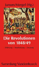 Die Revolutionen von 1848-49 : Erfahrung, Verarbeitung, Deutung