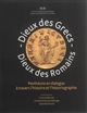 Dieux des Grecs, dieux des Romains : panthéons en dialogue à travers l'histoire et l'historiographie
