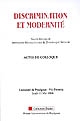 Discrimination et modernité : actes de colloque : Université de Perpignan - Via Domitia, jeudi 11mai 2006