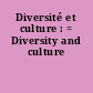 Diversité et culture : = Diversity and culture