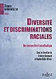 Diversité et discriminations raciales : une perspective transatlantique