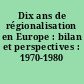 Dix ans de régionalisation en Europe : bilan et perspectives : 1970-1980