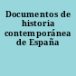 Documentos de historia contemporánea de España