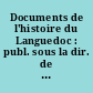 Documents de l'histoire du Languedoc : publ. sous la dir. de Philippe Wolff