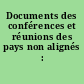 Documents des conférences et réunions des pays non alignés : 1961-1978