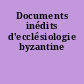 Documents inédits d'ecclésiologie byzantine