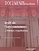 Droit de l'environnement : 1 : Principes et institutions