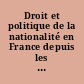Droit et politique de la nationalité en France depuis les années 60 : de la Communauté française à la Communauté européenne : Nantes, 28 et 29 novembre 1991