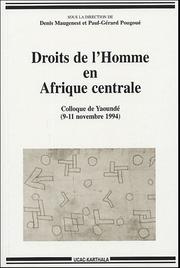 Droits de l'homme en Afrique centrale : colloque régional de Yaoundé, 9-11 novembre 1994