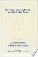 Du lexique à la morphologie : du côté de Chez Zwaan : textes réunis en l'honneur du soixantième anniversaire de Wiecher Zwanenburg