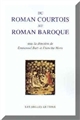 Du roman courtois au roman baroque : actes du colloque des 2-5 juillet 2002