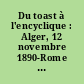 Du toast à l'encyclique : Alger, 12 novembre 1890-Rome 16 février 1892