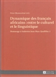 Dynamique des français africains : entre le culturel et le linguistique