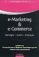 E-marketing & e-commerce : concepts, outils, pratiques