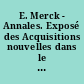 E. Merck - Annales. Exposé des Acquisitions nouvelles dans le domaine de la Pharmacothérapieet de la Pharmacie
