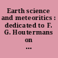 Earth science and meteoritics : dedicated to F. G. Houtermans on his sixtieth birthday