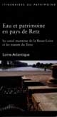 Eau et patrimoine en pays de Retz : le canal maritime de la Basse-Loire et les marais du Tenu