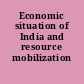 Economic situation of India and resource mobilization issues