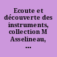 Ecoute et découverte des instruments, collection M Asselineau, E Bç 302erel