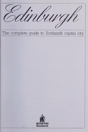 Edinburgh : the complete guide to Scotlands capital city