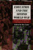 Education and the Second World War : Studies in schooling and social change