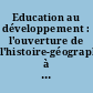 Education au développement : l'ouverture de l'histoire-géographie à la compréhension internationale