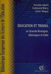 Education et travail en Grande-Bretagne, Allemagne et Italie : [colloque, Paris, 17-19 mars 1994]