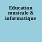 Education musicale & informatique