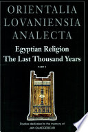 Egyptian religion, the last thousand years : studies dedicated to the Memory of Jan Quagebeur : 2