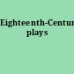 Eighteenth-Century plays