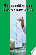 Elections and governance in Nigeria's Fourth Republic