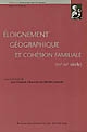 Eloignement géographique et cohésion familiale : XVe-XXe siècle