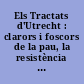 Els Tractats d'Utrecht : clarors i foscors de la pau, la resistència dels catalans : actes del congrés [celebrat a Barcelona] 9-12 abril 2014