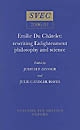Emilie Du Châtelet : rewriting Enlightenment philosophy and science