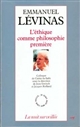 Emmanuel Lévinas : l'éthique comme philosophie première