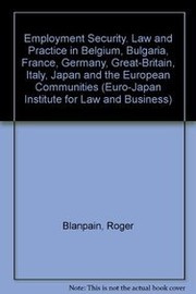 Employment security : Law and practice in Belgium, Bulgaria, France, Germany, Great Britain, Italy, Japan and the European Communities