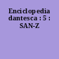 Enciclopedia dantesca : 5 : SAN-Z