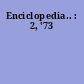 Enciclopedia.. : 2, '73